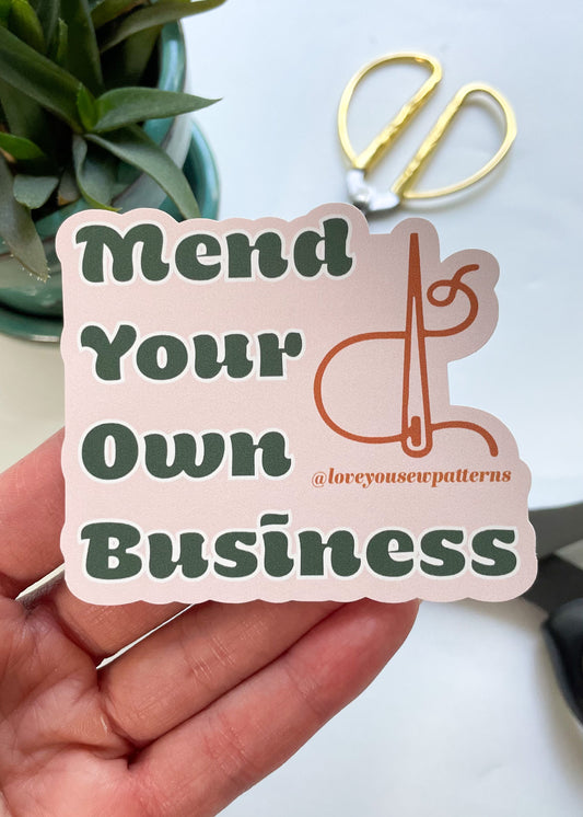 "Mend Your Own Business" Sticker